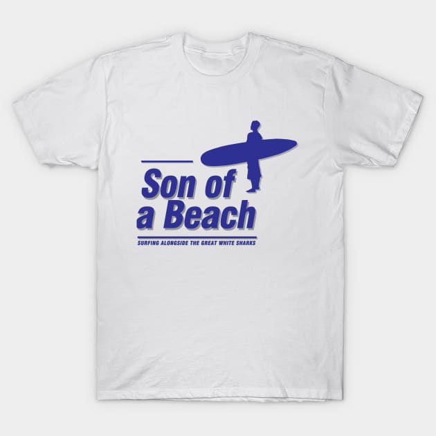 Son of a Beach T-Shirt by maswid